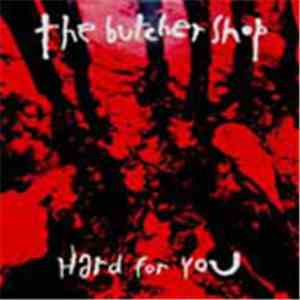 The Butcher Shop - Hard For You download flac mp3