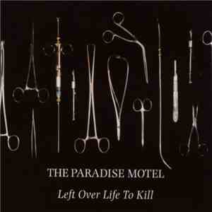 The Paradise Motel - Left Over Life To Kill download flac mp3