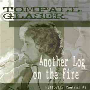Tompall Glaser - Another Log On The Fire: Hillbilly Central #2 download flac mp3