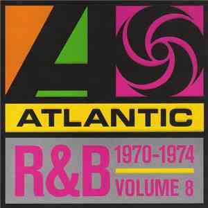 Various - Atlantic R&B 1947-1974 - Volume 8: 1970-1974 download flac mp3