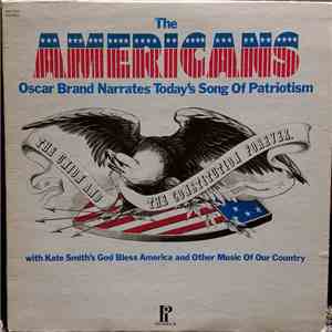 Various - The Americans: Oscar Brand Narrates Today's Song Of Patriotism download flac mp3