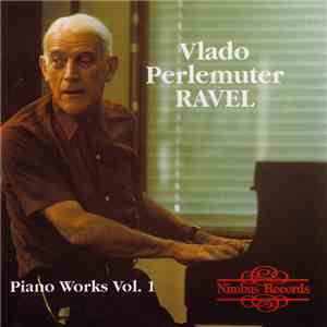 Vlado Perlemuter, Ravel - Piano Works Vol. 1 download flac mp3