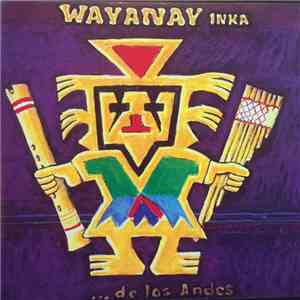 Wayanay Inka - ...De Los Andes download flac mp3
