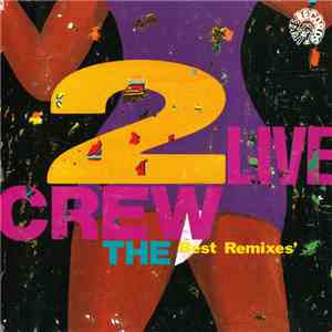 2 Live Crew - The Best Remixes download flac mp3