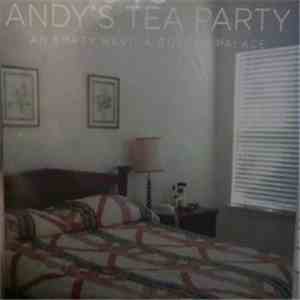 Andy's Tea Party - An Empty Nest, A Golden Palace download flac mp3