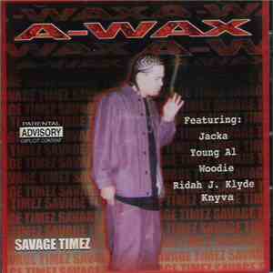 A-Wax - Savage Timez download flac mp3