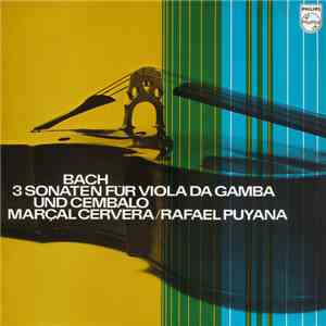 Bach, Marçal Cervera, Rafael Puyana - 3 Sonaten Für Viola Da Gamba Und Cembalo download flac mp3