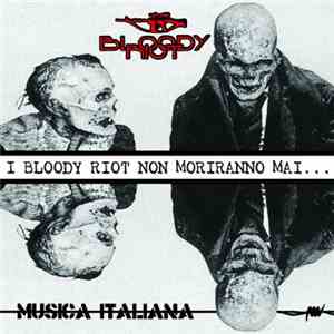 Bloody Riot - Musica Italiana download flac mp3