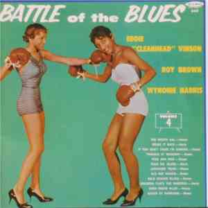 Eddie "Cleanhead" Vinson, Roy Brown, Wynonie Harris - Battle Of The Blues Volume 4 download flac mp3