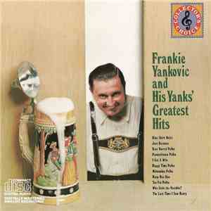 Frankie Yankovic And His Yanks - Frankie Yankovic And His Yanks' Greatest Hits download flac mp3