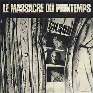 Gilson - Le Massacre Du Printemps download flac mp3