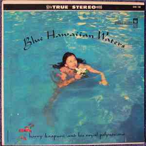 Harry Kaapuni And His Royal Polynesians - Blue Hawaiian Waters download flac mp3