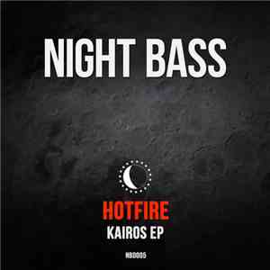 Hotfire  - Kairos EP download flac mp3