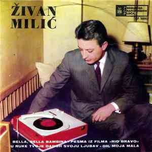 Živan Milić - Bella, Bella Bambina download flac mp3