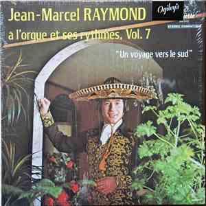 Jean-Marcel Raymond - Vol.7 - Un Voyage Vers Le Sud download flac mp3