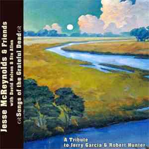 Jesse McReynolds & Friends With David Nelson & Stu Allen - Songs Of The Grateful Dead download flac mp3