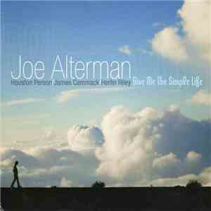 Joe Alterman - Give Me The Simple Life download flac mp3