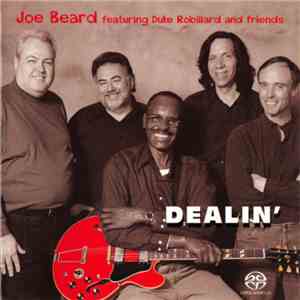 Joe Beard Featuring Duke Robillard - Dealin' download flac mp3