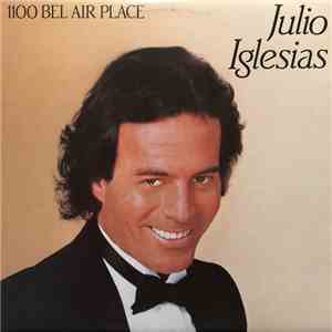 Julio Iglesias - 1100 Bel Air Place download flac mp3