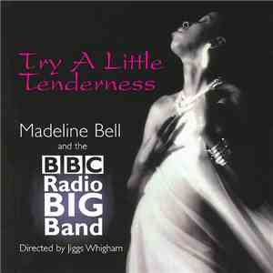 Madeline Bell And The BBC Radio Big Band Directed By Jiggs Whigham - Try A Little Tenderness flac mp3 download