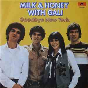 Milk And Honey With Gali - Goodbye New York download flac mp3