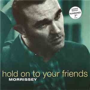 Morrissey - Hold On To Your Friends download flac mp3