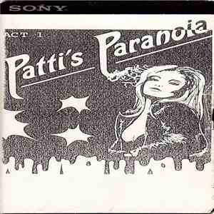Patti's Paranoia - Act 1 (Live 12.12.92 Pinguin) download flac mp3