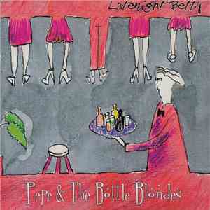 Pepe & The Bottle Blondes - Latenight Betty download flac mp3