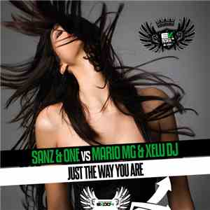Sanz & One Vs Mario MG & Xelu DJ - Just The Way You Are download flac mp3