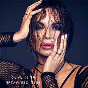 Severina - Mrtav Bez Mene download flac mp3