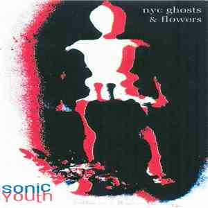 Sonic Youth - NYC Ghosts & Flowers download flac mp3