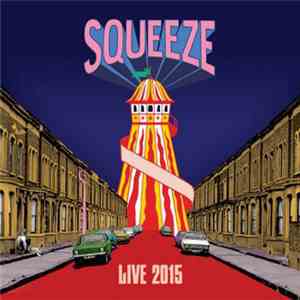 Squeeze  - Live 2015 (Glasgow Royal Concert Hall, 23rd October 2015) download flac mp3