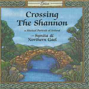 Sunita & Northern Gael - Crossing The Shannon (A Musical Portrait Of Ireland) download flac mp3