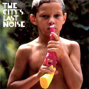 The City's Last Noise - Secret Of An Innocent download flac mp3