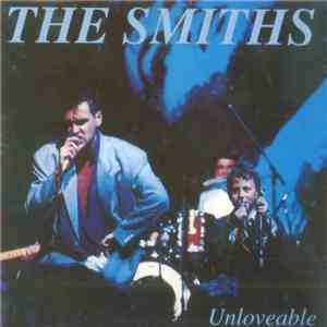 The Smiths - Unloveable download flac mp3