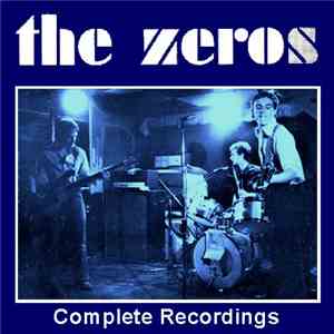 The Zeros  - Complete Recordings download flac mp3
