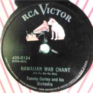 Tommy Dorsey And His Orchestra - Hawaiian War Chant (Pa-Hu-Wa-Hu-Wai) / Chicago download flac mp3