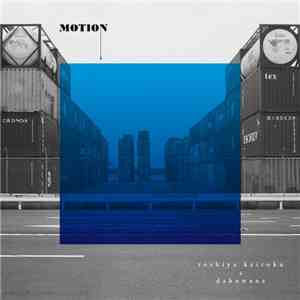 Toshiya Keitoku + dabowana - Motion download flac mp3
