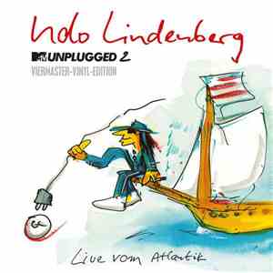 Udo Lindenberg - MTV Unplugged 2 - Live vom Atlantik (Viermaster-Vinyl-Edition) download flac mp3