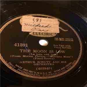 Arthur Schutt And His Orchestra - The Moon Is Low / Montana Call download flac mp3