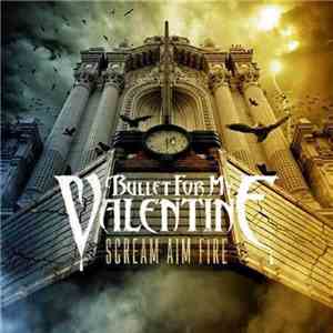 Bullet For My Valentine - Scream Aim Fire download flac mp3