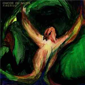 Chicos De Nazca - Fire Ride download flac mp3