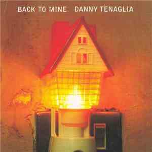 Danny Tenaglia - Back To Mine download flac mp3