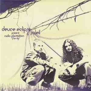 Deuce Eclipse & Soleil - Radio Plantation (The EP) flac mp3 download