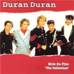 Duran Duran - Girls On Film 'The Collection' download flac mp3