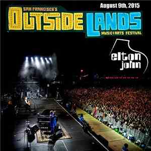 Elton John - Outside Lands Music And Arts Festival 2015 download flac mp3