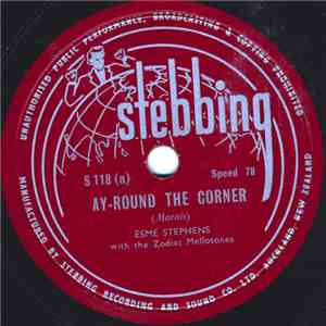 Esme Stephens With The Zodiac Mellotones / Mavis Rivers, Julian Lee With The Zodiac Mellotones - Ay-Round The Corner download flac mp3
