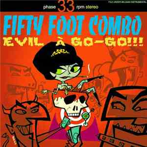 Fifty Foot Combo - Evil A Go-Go!!! flac mp3 download