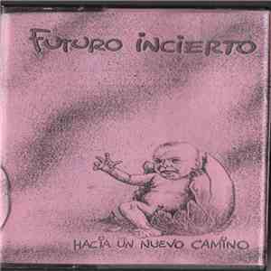 Futuro Incierto - Hacia Un Nuevo Camino - Bootleg download flac mp3