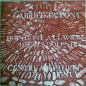 Gabriel Dupont - Quintette A Clavier / Heures Dolentes download flac mp3